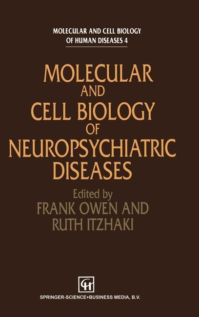 Könyv Molecular and Cell Biology of Neuropsychiatric Diseases F. Owen