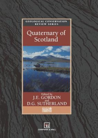 Kniha Quaternary of Scotland J.E. Gordon