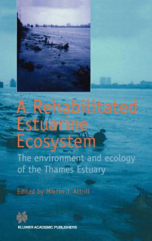 Book A Rehabilitated Estuarine Ecosystem Martin J. Attrill