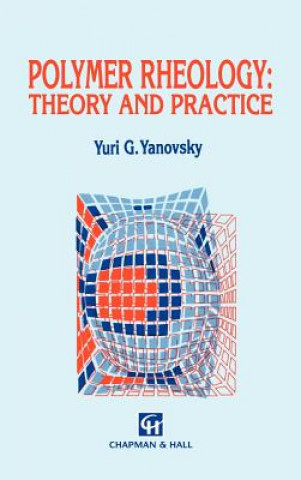 Carte Polymer Rheology: Theory and Practice Yuri G. Yanovsky