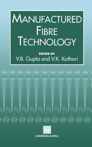Könyv Manufactured Fibre Technology V.B. Gupta