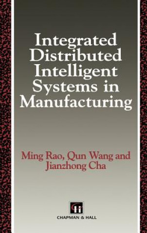 Könyv Integrated Distributed Intelligent Systems in Manufacturing M. Rao