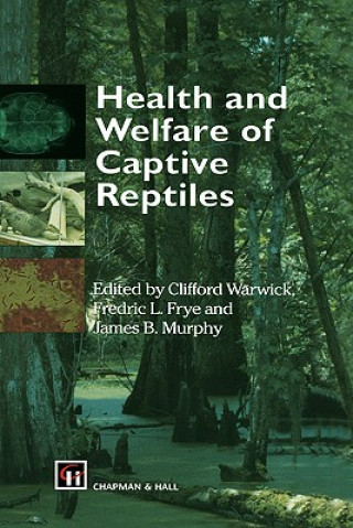 Carte Health and Welfare of Captive Reptiles Clifford Warwick