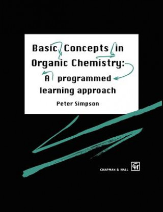 Könyv Basic Concepts in Organic Chemistry P. Simpson