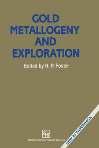 Książka Gold Metallogeny and Exploration B. Foster