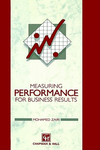 Könyv Measuring Performance for Business Results M. Zairi