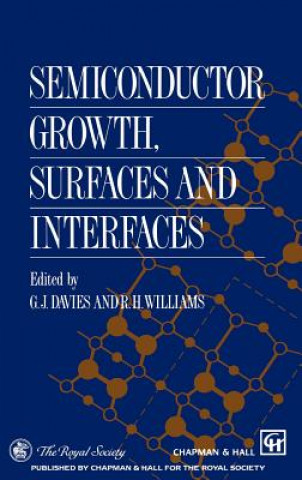 Könyv Semiconductor Growth, Surfaces and Interfaces G.J. Davies