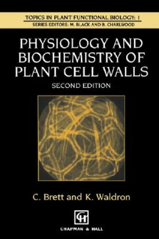 Kniha Physiology and Biochemistry of Plant Cell Walls C.T. Brett