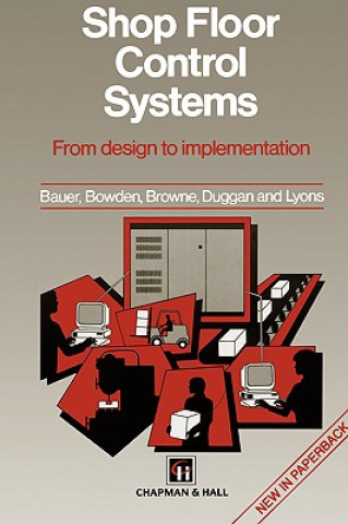 Knjiga Shop Floor Control Systems A. Bauer