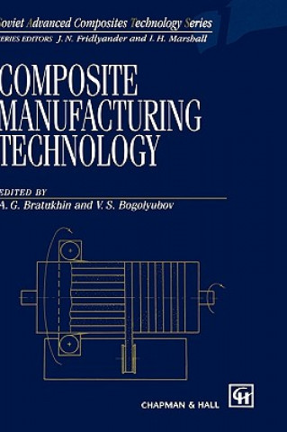 Книга Composite Manufacturing Technology A. G. Bratukhin