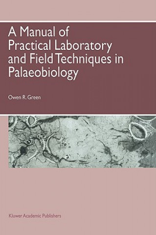 Libro Manual of Practical Laboratory and Field Techniques in Palaeobiology O.R. Green