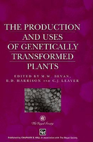 Książka Production and Uses of Genetically Transformed Plants M.W. Bevan