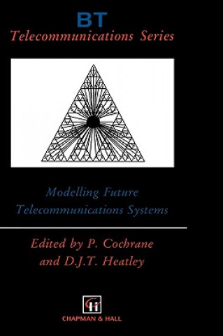 Carte Modelling Future Telecommunications Systems P. Cochrane