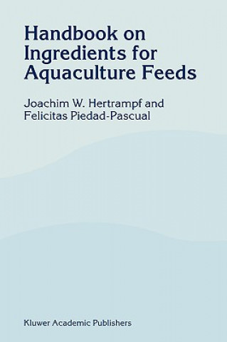 Könyv Handbook on Ingredients for Aquaculture Feeds J.W. Hertrampf