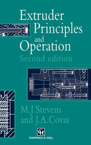 Kniha Extruder Principles and Operation M.J. Stevens