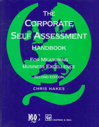 Książka Corporate Self Assessment Handbook:For Measuring Business Excellence C. Hakes