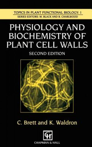 Kniha Physiology and Biochemistry of Plant Cell Walls C.T. Brett