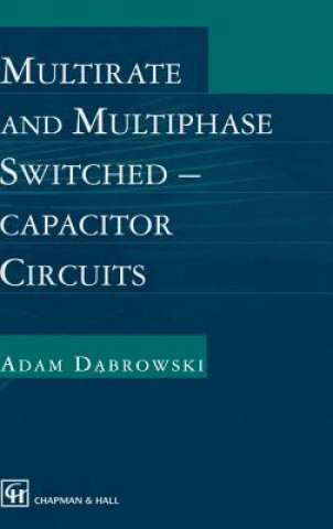 Carte Multirate and Multiphase Switched-capacitor Circuits Adam Dabrowski