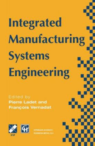 Kniha Integrated Manufacturing Systems Engineering Pierre Ladet