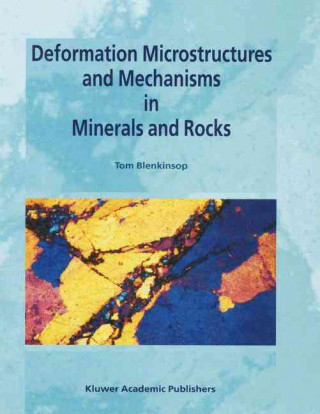 Book Deformation Microstructures and Mechanisms in Minerals and Rocks Tom G. Blenkinsop