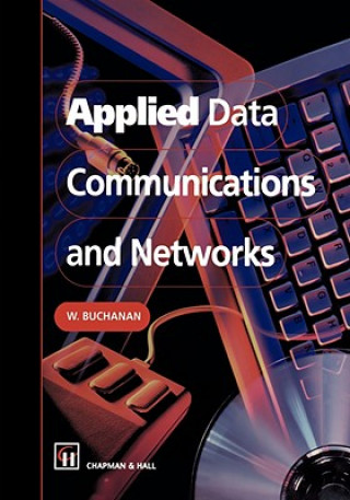 Knjiga Applied Data Communications and Networks W.J. Buchanan