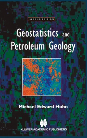Könyv Geostatistics and Petroleum Geology M.E. Hohn