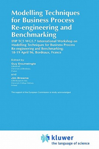 Carte Modelling Techniques for Business Process Re-engineering and Benchmarking Guy Doumeingts