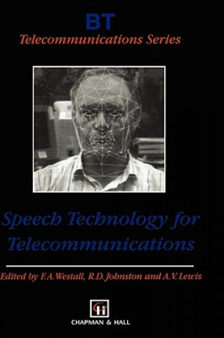 Könyv Speech Technology for Telecommunications F.A. Westall