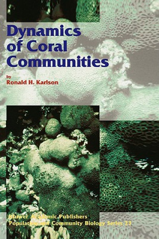 Книга Dynamics of Coral Communities R.H. Karlson