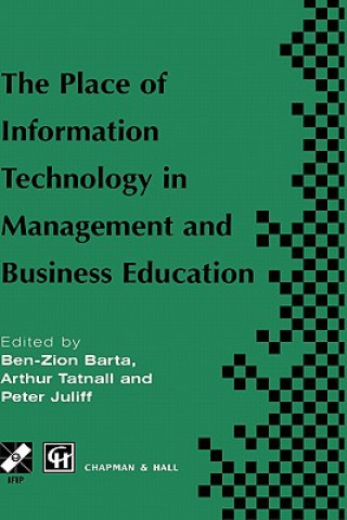 Könyv Place of Information Technology in Management and Business Education Ben-Zion Barta