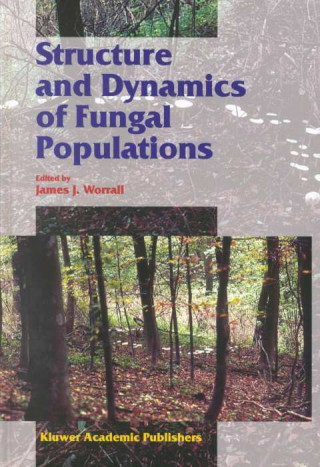 Knjiga Structure and Dynamics of Fungal Populations J. Worrall