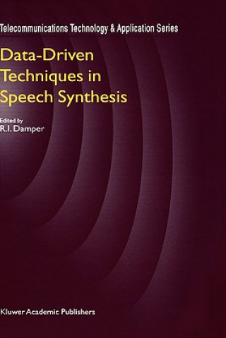 Book Data-Driven Techniques in Speech Synthesis R.I. Damper