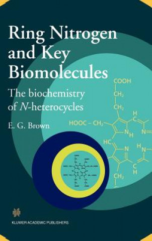 Könyv Ring Nitrogen and Key Biomolecules E.G. Brown