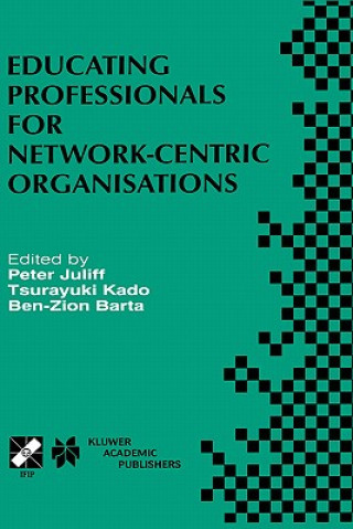 Carte Educating Professionals for Network-Centric Organisations Peter Juliff