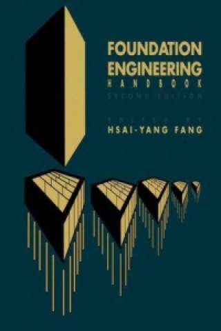 Kniha Foundation Engineering Handbook Hsai-Yang Fang