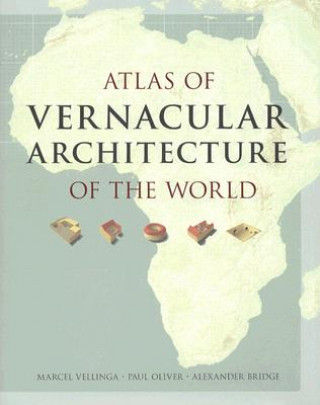 Książka Atlas of Vernacular Architecture of the World Paul Oliver