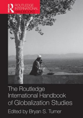 Livre Routledge International Handbook of Globalization Studies Bryan S. Turner