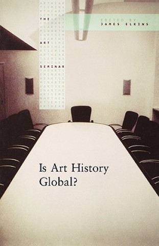 Könyv Is Art History Global? James Elkins