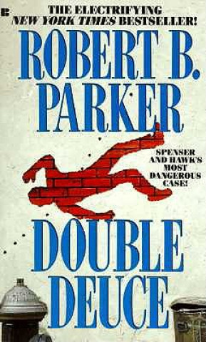 Könyv Double Deuce. Heißes Pflaster, englische Ausgabe Robert B. Parker