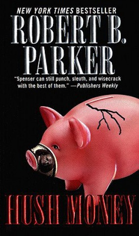 Kniha Hush Money. Der Preis des Schweigens, englische Ausgabe Robert B. Parker