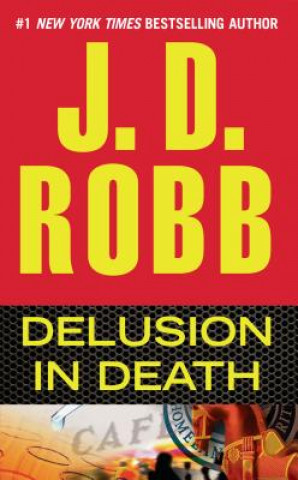 Kniha Delusion in Death J. D. Robb