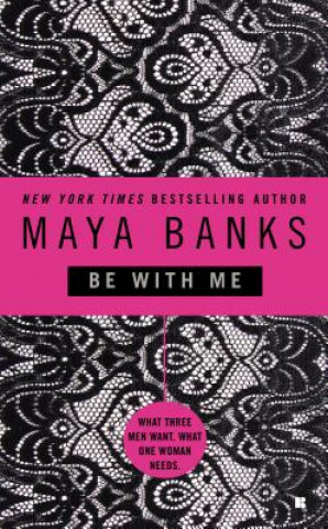 Könyv Be With Me Maya Banks