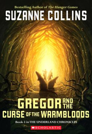 Kniha Gregor and the Curse of the Warmbloods Suzanne Collins
