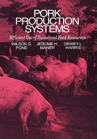 Carte Pork Production Systems Wilson G. Pond