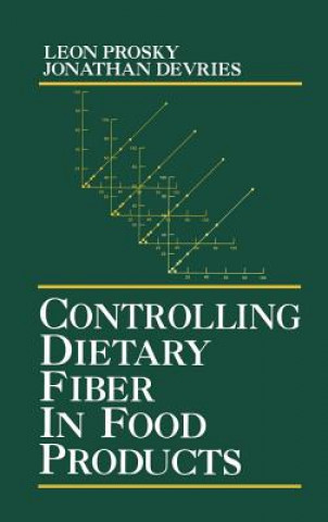 Könyv Controlling Dietary Fiber in Food Products Leon Prosky