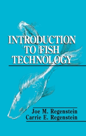 Книга Introduction to Fish Technology Joe M. Regenstein