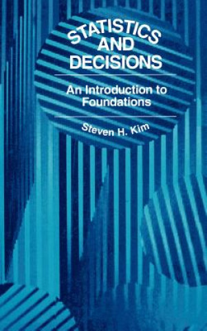 Kniha Statistics and Decisions Steven H. Kim