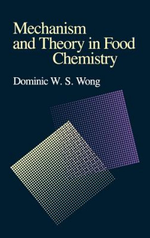 Carte Mechanism and Theory in Food Chemistry Dominic W.S. Wong