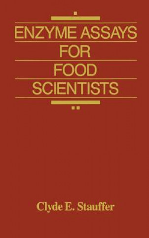 Buch Enzyme Assays for Food Scientists Clyde E. Stauffer