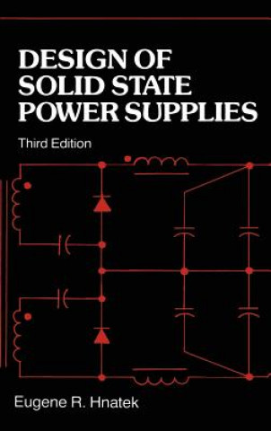 Könyv Design of Solid-State Power Supplies Eugene R. Hnatek